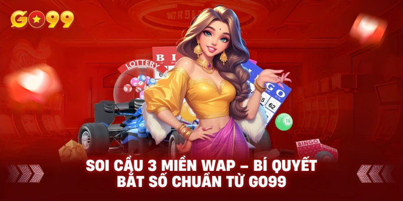 Mẹo soi cầu 3 miền Wap hiệu quả