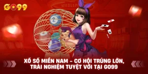 Xổ số miền Nam - Cơ hội trúng lớn, trải nghiệm tuyệt vời tại GO99